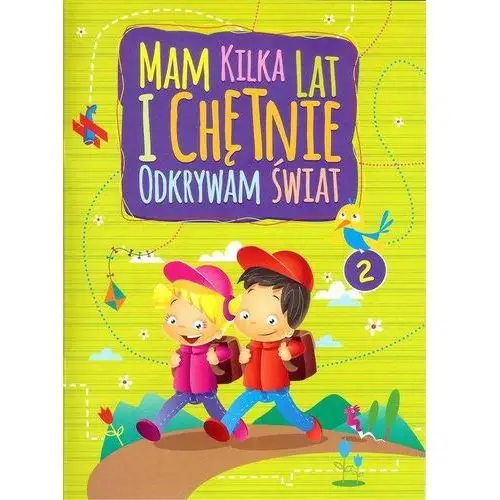 Mam kilka lat i chętnie odkrywam świat 2 Wydawnictwo pryzmat