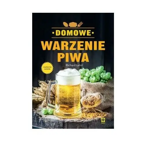 Wydawnictwo rm Domowe warzenie piwa wyd. 2023