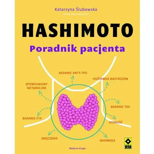 Hashimoto. poradnik pacjenta Wydawnictwo rm