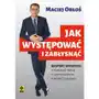 Jak występować i zabłysnąć Wydawnictwo rm Sklep on-line