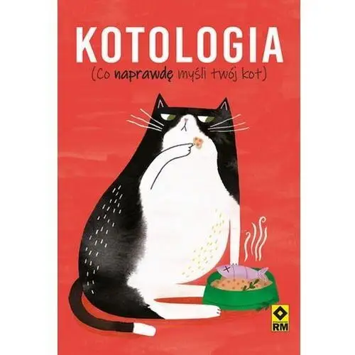 Wydawnictwo rm Kotologia co naprawdę myśli twój kot