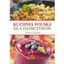 Kuchnia polska dla diabetyków, AZ#ECBEF9A3EB/DL-ebwm/epub Sklep on-line