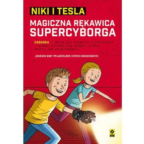 Niki i tesla magiczna rękawica supercyborga Wydawnictwo rm