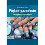 Wydawnictwo rm Piękne paznokcie. pielęgnacja i zdobienie Sklep on-line