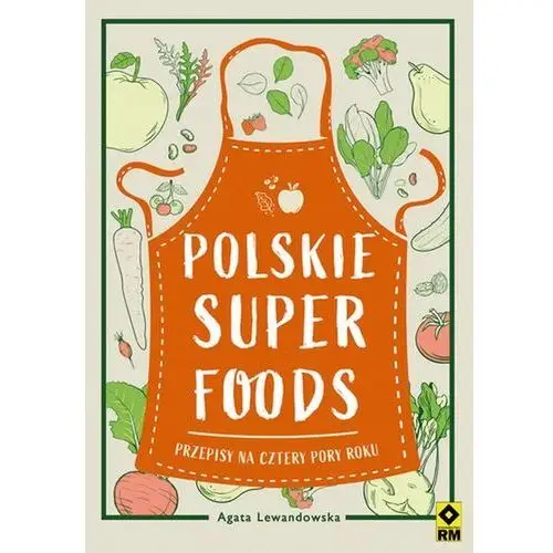 Wydawnictwo rm Polskie superfoods
