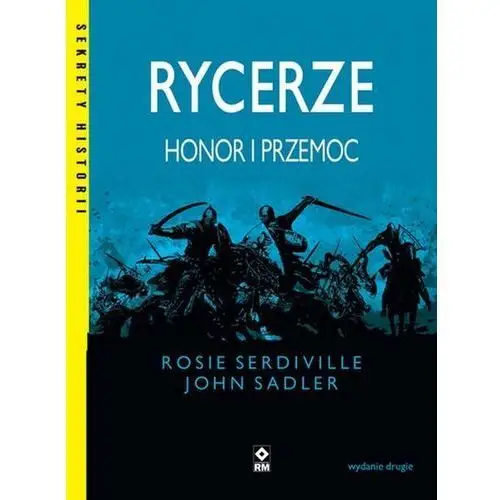 Rycerze. honor i przemoc wyd. 2023 Wydawnictwo rm