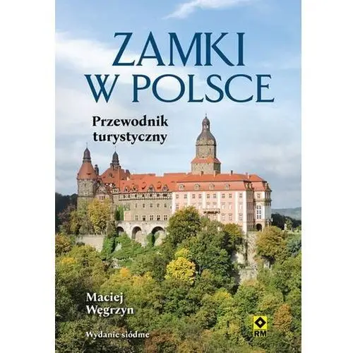 Zamki w Polsce. Przewodnik turystyczny wyd. 2024