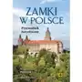 Zamki w Polsce. Przewodnik turystyczny wyd. 2024 Sklep on-line