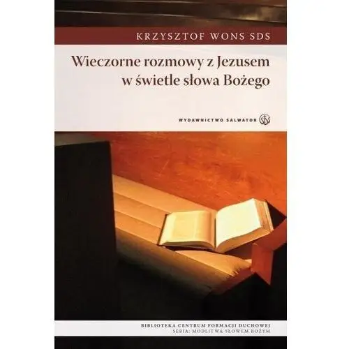 Wydawnictwo salwator Wieczorne rozmowy z jezusem w świetle słowa bożego (książka) - krzysztof wons sds, kategoria: homiletyka, , 2012 r., oprawa miękka - 07516