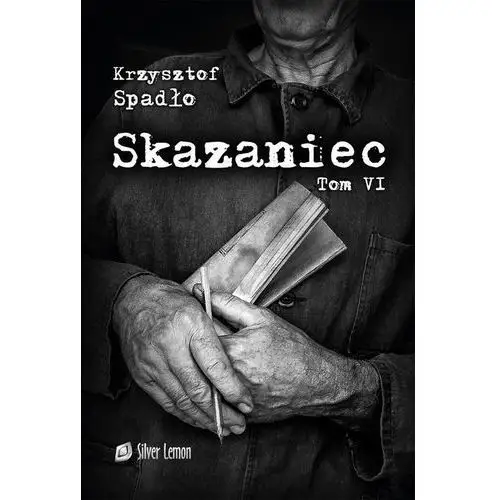 Skazaniec. tom vi liczba życia Wydawnictwo silver lemon