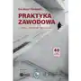 Praktyka zawodowa. lekarza, pielęgniarki, fizjoterapeuty. założenie i rejestracja, warunki, obowiązki, wymagana dokumentacja Wydawnictwo sps media Sklep on-line