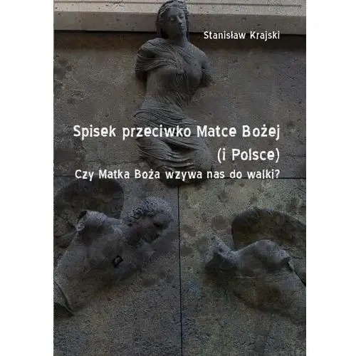 Spisek przeciwko matce bożej (i polsce) Wydawnictwo św.tomasza