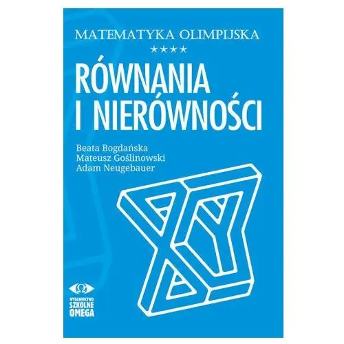 Wydawnictwo szkolne omega Matematyka olimpijska równania i nierówności