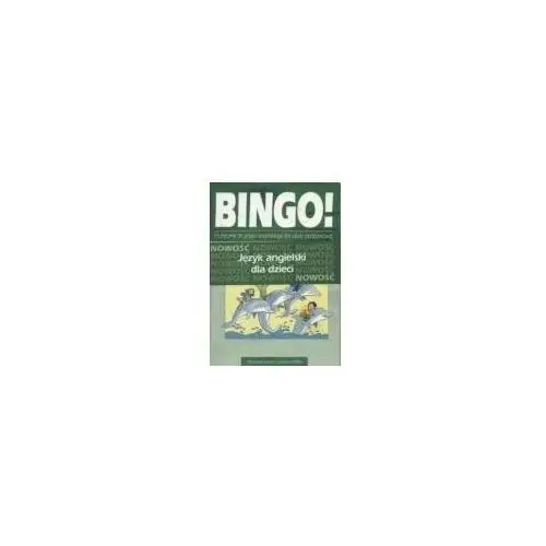 Bingo 3. podręcznik do języka angielskiego dla szkoły podstawowej Wydawnictwo szkolne pwn