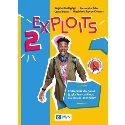 Wydawnictwo szkolne pwn Exploits 2. podręcznik do nauki języka francuskiego dla liceum i technikum