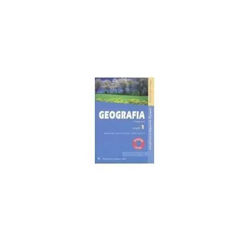 Geografia 1 podręcznik zakres podstawowy. szkoły ponadgimnazjalne - kop jadwiga, kucharska maria, szkurłat elżbieta - książka Wydawnictwo szkolne pwn