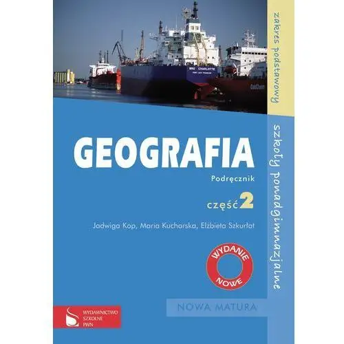 Geografia 2 Podręcznik dla szkoły ponadgimnazjalnej Zakres podstawowy