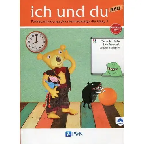 Ich Und Du Neu. Język Niemiecki. Podręcznik Wieloletni + CD. Klasa 1. Szkoła Podstawowa,117KS (7730545)