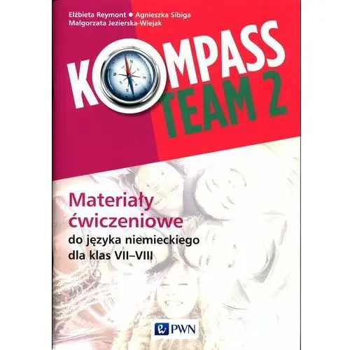 Kompass team 2. materiały ćwiczeniowe do języka niemieckiego dla klas vii-viii Wydawnictwo szkolne pwn