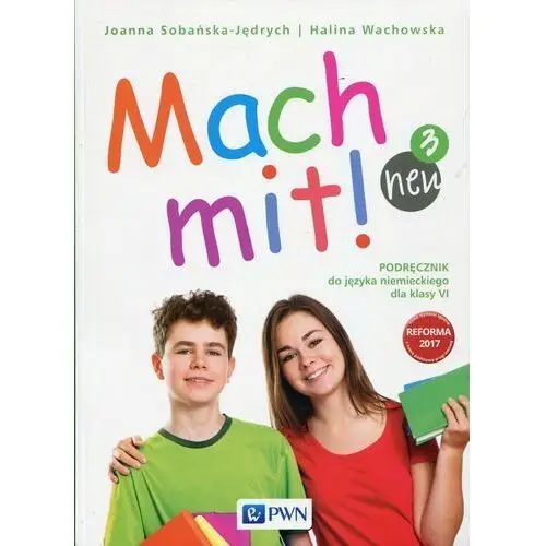 Wydawnictwo szkolne pwn Mach mit! neu 3. podręcznik do języka niemieckiego dla klasy 6