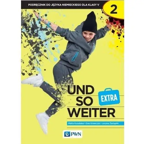 Und so weiter 2 extra. podręcznik do języka niemieckiego dla klasy v Wydawnictwo szkolne pwn
