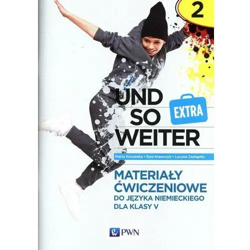 Wydawnictwo szkolne pwn Und so weiter extra 5 materiały ćwiczeniowe do języka niemieckiego - kozubska marta, krawczyk ewa, zastąpiło lucyna - książka