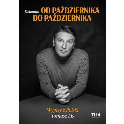 Od października do października. wypisy z polski Wydawnictwo tomasz lis