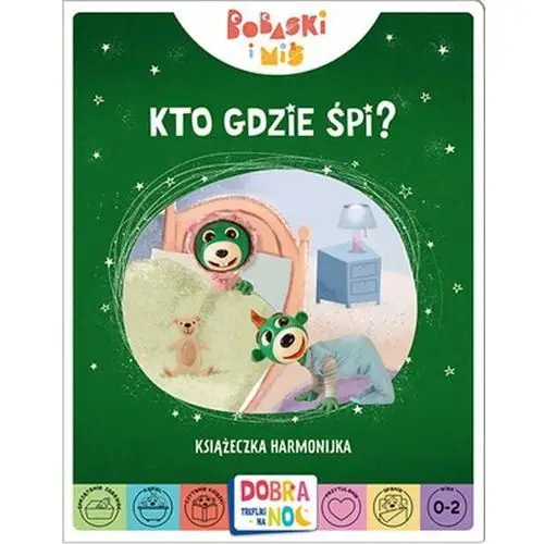 Kto gdzie śpi? bobaski i miś. dobranoc, trefliki na noc. książeczka harmonijka Wydawnictwo trefl