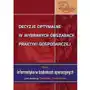 Wydawnictwo uniwersytetu ekonomicznego w katowicach Decyzje optymalne w wybranych obszarach praktyki gospodarczej Sklep on-line