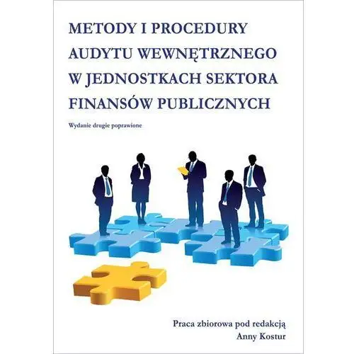 Wydawnictwo uniwersytetu ekonomicznego w katowicach Metody i procedury audytu wewnętrznego w jednostkach sektora finansów publicznych