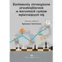 Wydawnictwo uniwersytetu ekonomicznego w katowicach Zachowania strategiczne przedsiębiorstw w warunkach rynków wyłaniających się Sklep on-line