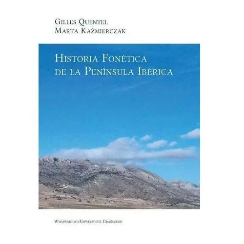 Wydawnictwo uniwersytetu gdańskiego Historia fonetica de la peninsula iberica