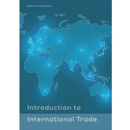 Wydawnictwo uniwersytetu gdańskiego Introduction to international trade