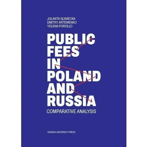 Wydawnictwo uniwersytetu gdańskiego Public fees in poland and russia. comparative analysis