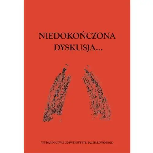 Wydawnictwo uniwersytetu jagiellońskiego Niedokończona dyskusja