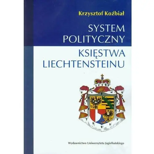 Wydawnictwo uniwersytetu jagiellońskiego System polityczny księstwa liechtensteinu