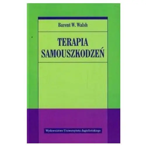 Wydawnictwo uniwersytetu jagiellonskiego Terapia samouszkodzen