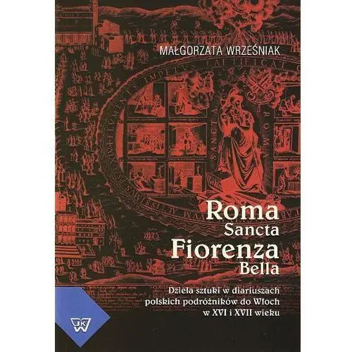 Wydawnictwo uniwersytetu kardynała stefana wyszyńskiego Roma sancta fiorenza bella