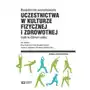 Wydawnictwo uniwersytetu łódzkiego Biospołeczne uwarunkowania uczestnictwa w kulturze fizycznej i zdrowotnej osób w różnym wieku Sklep on-line