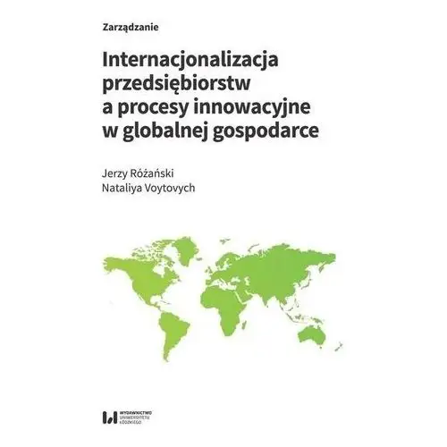 Wydawnictwo uniwersytetu łódzkiego Internacjonalizacja przedsiębiorstw a procesy innowacyjne w globalnej gospodarce