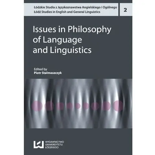 Wydawnictwo uniwersytetu łódzkiego Issues in philosophy of language and linguistics