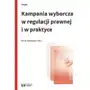 Wydawnictwo uniwersytetu łódzkiego Kampania wyborcza w regulacji prawnej i w praktyce Sklep on-line