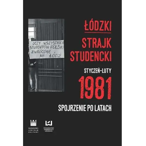Wydawnictwo uniwersytetu łódzkiego Łódzki strajk studencki - styczeń-luty 1981