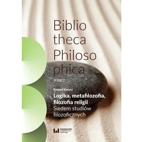 Wydawnictwo uniwersytetu łódzkiego Logika, metafilozofia, filozofia religii