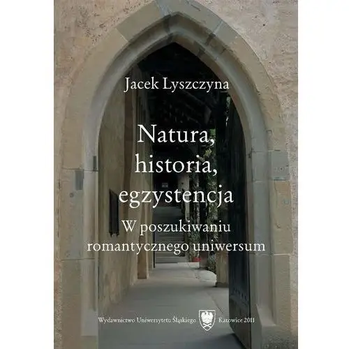 Wydawnictwo uniwersytetu śląskiego Natura, historia, egzystencja