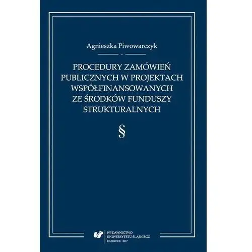 Wydawnictwo uniwersytetu śląskiego Procedury zamówień publicznych w projektach