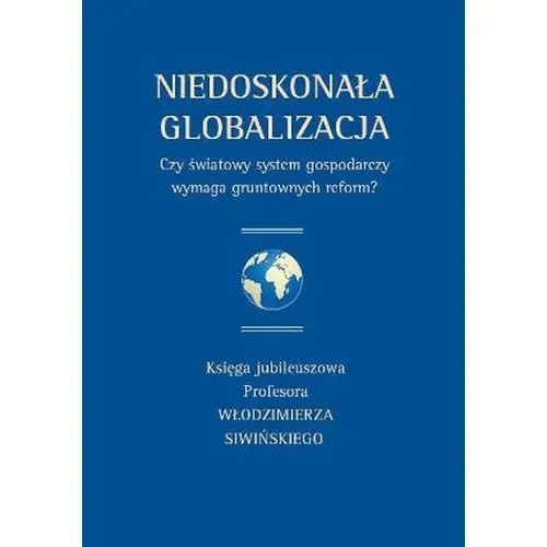 Wydawnictwo uniwersytetu warszawskiego Niedoskonała globalizacja. czy światowy system
