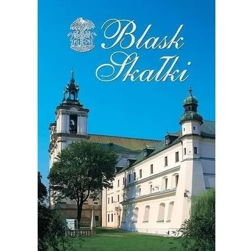 Blask skałki. kalendarium wydarzeń 2002-2008 Wydawnictwo unum