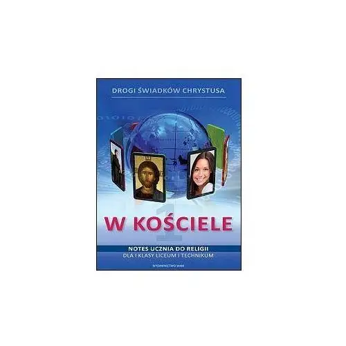 Wydawnictwo wam W kościele. notes ucznia do religii dla i klasy liceum i technikum