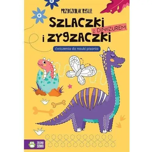 Przedszkolak rysuje. szlaczki i zygzaczki z dinozaurem Wydawnictwo zielona sowa